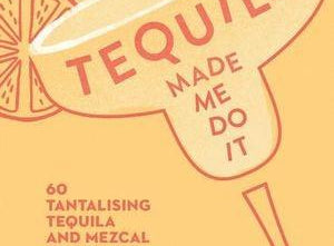 Tequila Made Me Do It-Hardie Grant Gift-Lot 39 Store & Cafe